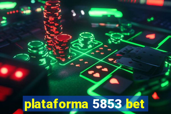 plataforma 5853 bet